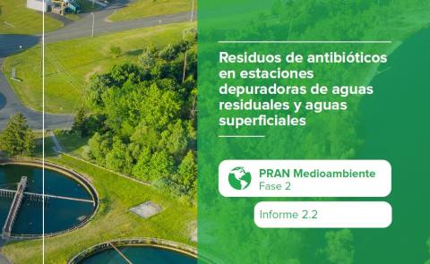 Informe 2.2. Residuos de antibióticos en estaciones depuradoras de aguas residuales y aguas superficiales
