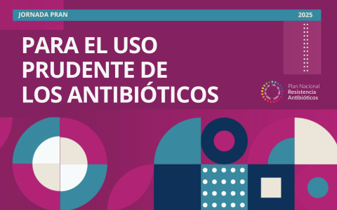 Jornada PRAN Uso Prudente de los Antibióticos 2025 - Desmontando bulos, frenando resistencias Jornada PRAN Uso Prudente de los Antibióticos 2025 - Desmontando bulos, frenando resistencias
