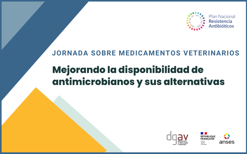 Jornada sobre medicamentos veterinarios: mejorando la disponibilidad de antimicrobianos y sus alternativas